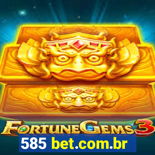 585 bet.com.br